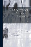 The Biology of Cilia and Flagella