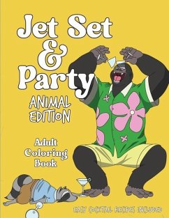 Jet Set & Party Animal Edition Coloring Book - Easy Cocktail Recipes Included - Tran, Tiffany