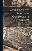 Shop Projects Based on Community Problems