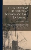 Nuevo Sistema De Gobierno Económico Para La América Nuevo Sistema De Gobierno Económico Para La América