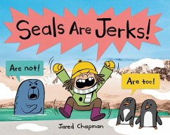 Seals Are Jerks! - Chapman, Jared