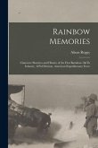 Rainbow Memories: Character Sketches and History of the First Battalion 166Th Infantry, 42Nd Division, American Expeditionary Force Rainbow Memories: Character Sketches and History of the First Battalion 166Th Infantry, 42Nd Division, American Expeditionary Force