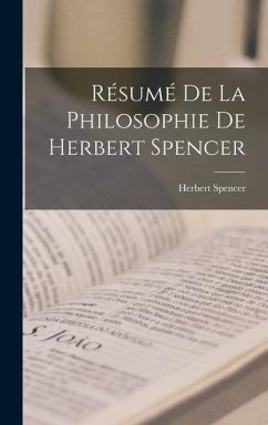 Résumé De La Philosophie De Herbert Spencer - Spencer, Herbert