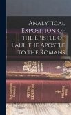 Analytical Exposition of the Epistle of Paul the Apostle to the Romans