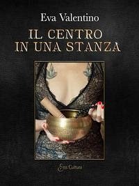Il centro in una stanza - Valentino, Eva