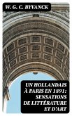 Un hollandais à Paris en 1891: Sensations de littérature et d'art (eBook, ePUB)