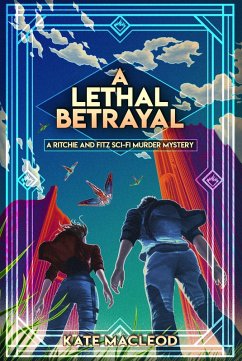 A Lethal Betrayal (The Ritchie and Fitz Murder Mysteries, #6) (eBook, ePUB) - Macleod, Kate