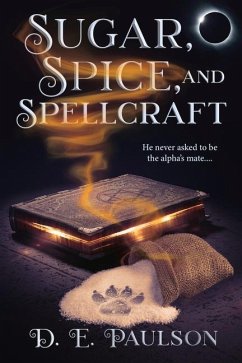 Sugar, Spice, and Spellcraft - Paulson, D. E.