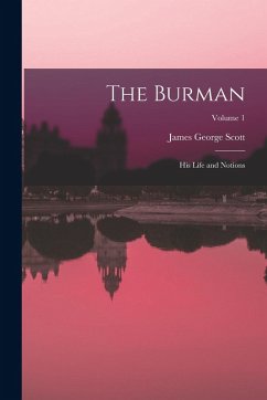 Cover The Burman: His Life and Notions; Volume 1