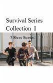 Survival Series Collection I ( 3 Short Stories)