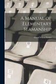 A Manual of Elementary Seamanship