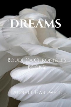 Dreams: Boudi-Ca Chronicles - Hartwell, Arnett