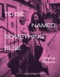 To Be Named Something Else - Bild 1