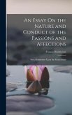An Essay On the Nature and Conduct of the Passions and Affections