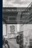 Die Reichenauer Glossen: Textkritische und Sprachliche Untersuchungen zur Kenntnis des Vorliterarisc