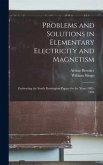 Problems and Solutions in Elementary Electricity and Magnetism