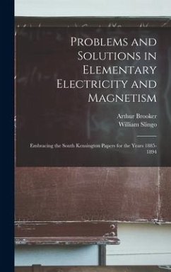 Problems and Solutions in Elementary Electricity and Magnetism - Slingo, William; Brooker, Arthur