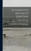 Automotive Magneto Ignition: Its Principle and Application With Special Reference to Aviation Engines