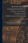 Report of the Commissioners of State of Large Towns and Populous Districts; Volume 1