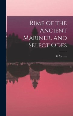 Rime of the Ancient Mariner, and Select Odes - Adam, G Mercer