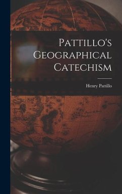 Pattillo's Geographical Catechism - Pattillo, Henry