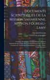 Documents Scientifiques De La Mission Saharienne, Mission Foureau-lamy Documents Scientifiques De La Mission Saharienne, Mission Foureau-lamy
