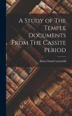 A Study of The Temple Documents From The Cassite Period