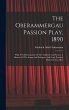 The Oberammergau Passion Play, 1890:... - Bild 1