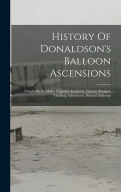 History Of Donaldson's Balloon Ascensions - Anonymous