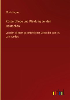 Körperpflege und Kleidung bei den Deutschen