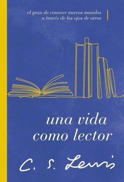 Una Vida Como Lector - Lewis, C S