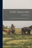 Fort Snelling: Col. Leavenworth's Expedition to Establish it, in 1819
