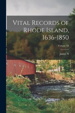 Vital Records of Rhode Island, 1636-1850; Volume XI - Arnold, James N.