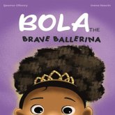 Bola The Brave Ballerina