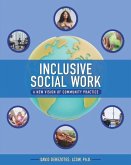 Inclusive Social Work: A New Vision of Community Practice
