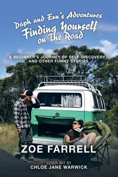 Daph and Ern's Adventures Finding Yourself on the Road - Farrell, Zoe