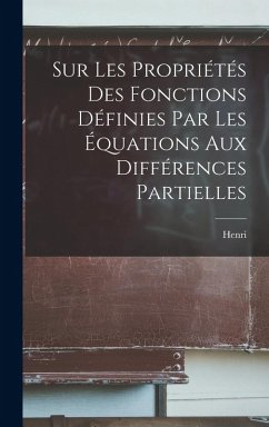 Sur les propriétés des fonctions définies par les équations aux différences partielles - Poincaré, Henri