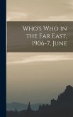 Who's who in the Far East, 1906-7, June