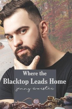 Where the Blacktop Leads Home: Summer Harbor, Maine Book 2 - Worster, Jenny