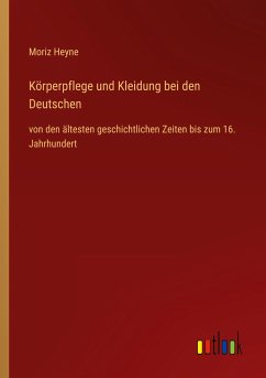 Körperpflege und Kleidung bei den Deutschen