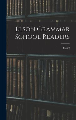 Elson Grammar School Readers: Book 2 - Anonymous