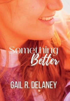 Something Better - Delaney, Gail R.