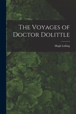 The Voyages of Doctor Dolittle - Lofting, Hugh