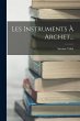 Les Instruments À Archet... - Bild 1
