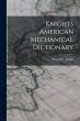 Knights American Mechanical Dictionary - Bild 1