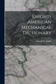 Knights American Mechanical Dictionary