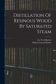 Distillation Of Resinous Wood By Saturated Steam