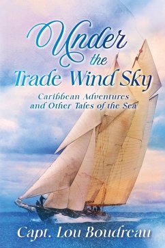 Under the Trade Wind Sky - Boudreau, Captain Lou