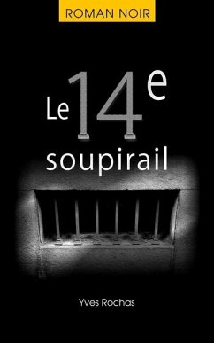 Le 14e soupirail - Rochas, Yves