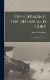 Pan-Germany, The Disease and Cure